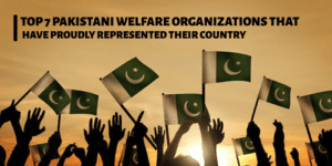 Top 7 Pakistani welfare organizations